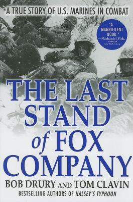 The last stand of Fox Company : a true story of U.S. Marines in combat cover image