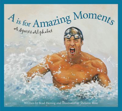 A is for amazing moments : a sports alphabet  cover image cdn