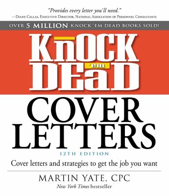 Knock 'em dead cover letters : great letter techniques and samples for every step of your job search cover image