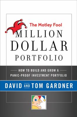 The Motley Fool million dollar portfolio : how to build and grow a panic-proof investment portfolio  cover image cdn