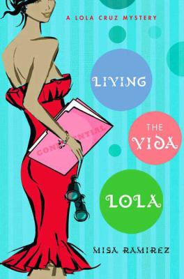 Living the vida Lola : a Lola Cruz mystery cover image