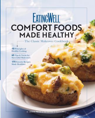 EatingWell comfort foods made healthy : the classic makeover cookbook  cover image cdn