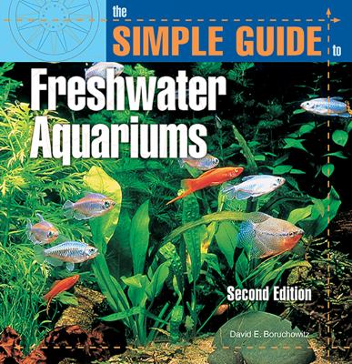The simple guide to freshwater aquariums cover image