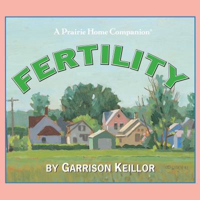 Fertility stories from the collection Lake Wobegon U.S.A.  cover image cdn