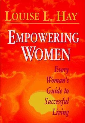 Empowering women : every woman's guide to successful living cover image
