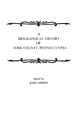 A biographical history of York County, Pennsylvania cover image