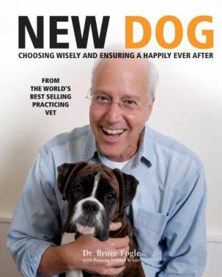 New dog : choosing wisely and ensuring a happily ever after cover image