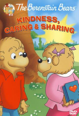 The Berenstain Bears. Kindness, caring and sharing cover image
