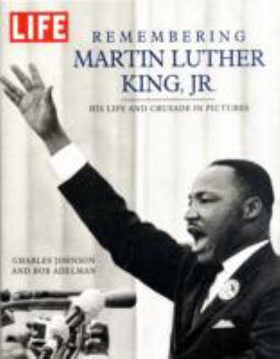 Remembering Martin Luther King, Jr. : his life and crusade in pictures cover image