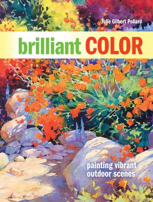 Brilliant color : painting vibrant outdoor scenes cover image