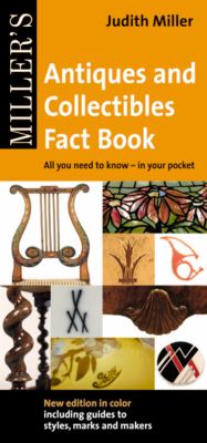 Antiques and collectibles fact book : all you need to know, in your pocket cover image