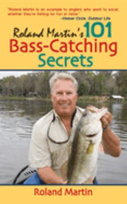 Roland Martin's 101 bass-catching secrets  cover image cdn
