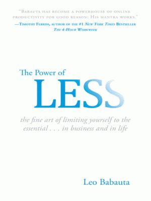 The power of less : the fine art of limiting yourself to the essential cover image