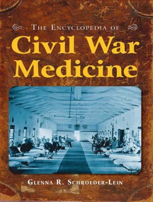 The encyclopedia of Civil War medicine cover image