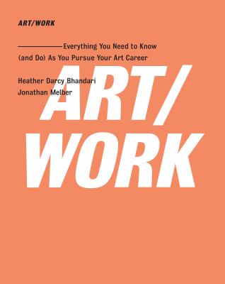 Art/work : everything you need to know (and do) as you pursue your art career  cover image cdn