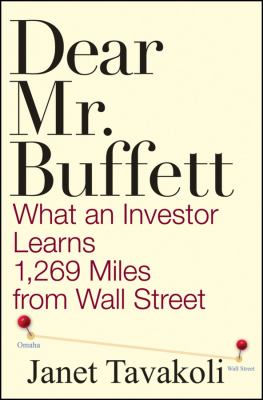 Dear Mr. Buffett : what an investor learns 1,269 miles from Wall Street cover image