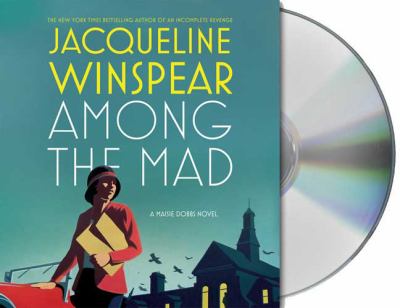 Among the mad a Maisie Dobbs novel cover image