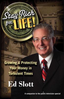Stay rich for life! : growing & protecting your money in turbulent times cover image