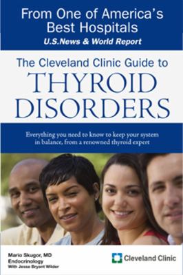 The Cleveland Clinic guide to thyroid disorders cover image