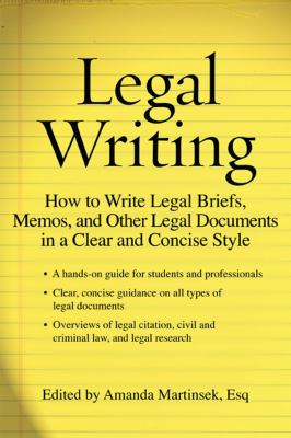 Legal writing : how to write legal briefs, memos, and other legal documents in a clear and concise style cover image