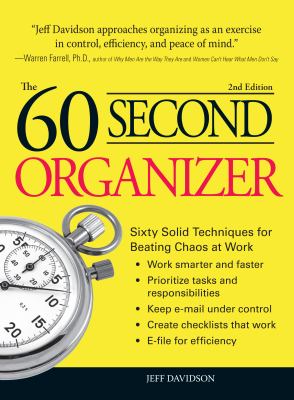60 second organizer : sixty solid techniques for beating chaos at work cover image