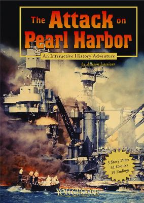 The attack on Pearl Harbor : an interactive history adventure cover image