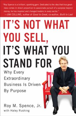 It's not what you sell, it's what you stand for : why every extraordinary business is driven by purpose cover image