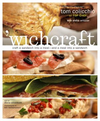 'wichcraft : craft a sandwich into a meal--and a meal into a sandwich cover image