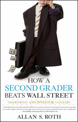 How a second grader beats Wall Street : golden rules any investor can learn cover image