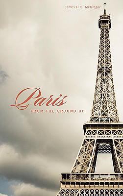 Paris from the ground up cover image