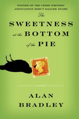 The sweetness at the bottom of the pie : a Flavia de Luce novel cover image