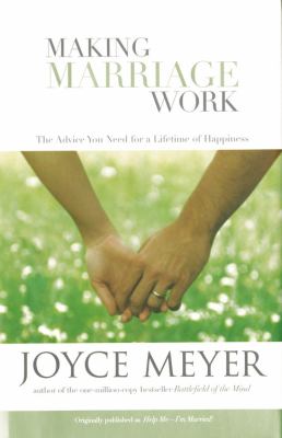 Making marriage work : the advice you need for a lifetime of happiness  cover image cdn