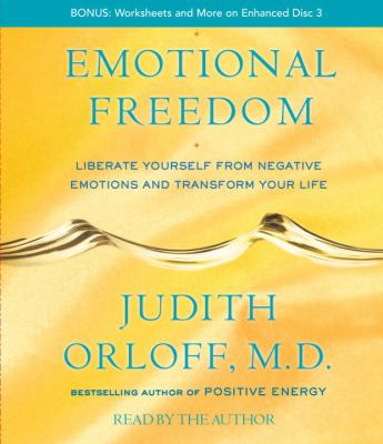 Emotional freedom [liberate yourself from negative emotions and transform your life] cover image