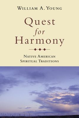 Quest for harmony : Native American spiritual traditions cover image