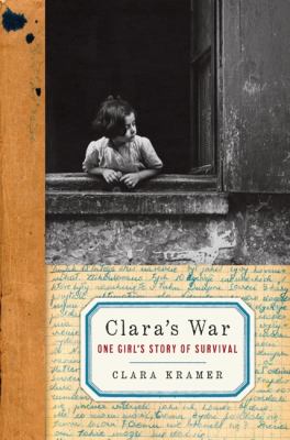 Clara's war : one girl's story of survival  cover image cdn
