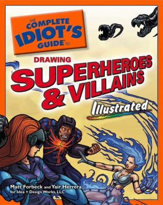 The complete idiot's guide to drawing superheroes & villains, illustrated  cover image cdn