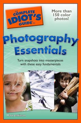 The complete idiot's guide to photography essentials cover image