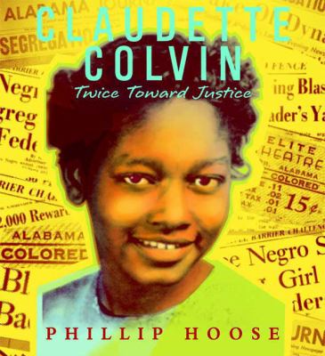 Claudette Colvin : twice toward justice cover image