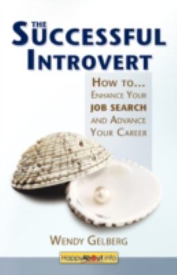 The successful introvert : how to enhance your job search and advance your career cover image