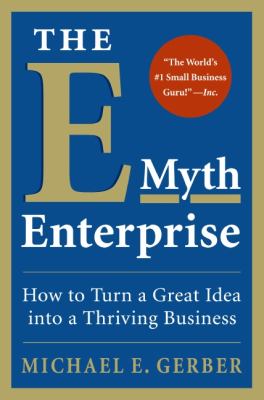 The e-myth enterprise : how to turn a great idea into a thriving business  cover image cdn