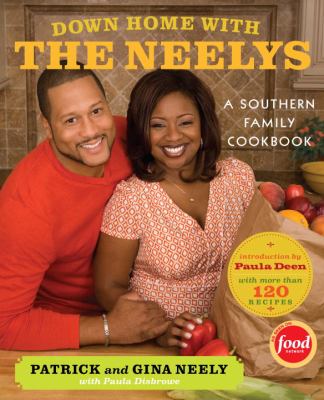 Down home with the Neelys : a Southern family cookbook cover image