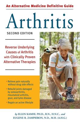 Arthritis : reverse underlying causes of arthritis with clinically proven alternative therapies cover image