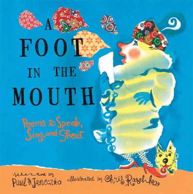A foot in the mouth : poems to speak, sing, and shout  cover image cdn