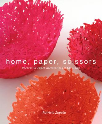 Home, paper, scissors : decorative paper accessories for the home cover image