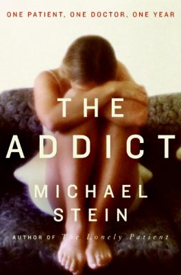 The addict : one patient, one doctor, one year  cover image cdn