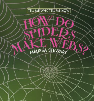 How do spiders make webs? cover image