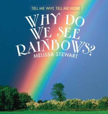 Why do we see rainbows? cover image