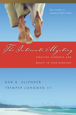 The intimate mystery : creating strength and beauty in your marriage  cover image cdn