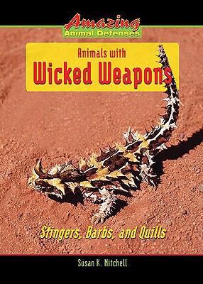 Animals with wicked weapons : stingers, barbs, and quills cover image