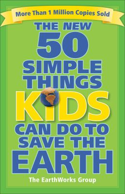 The new 50 simple things kids can do to save the earth cover image